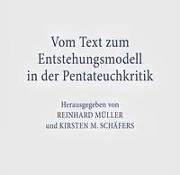 Vom Text zum Entstehungsmodell in der Pentateuchkritik