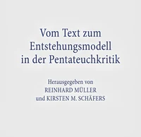 Vom Text zum Entstehungsmodell in der Pentateuchkritik