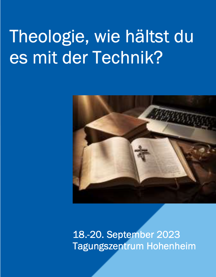 Fachtagung "Theologie wie hältst du es mit der Technik"