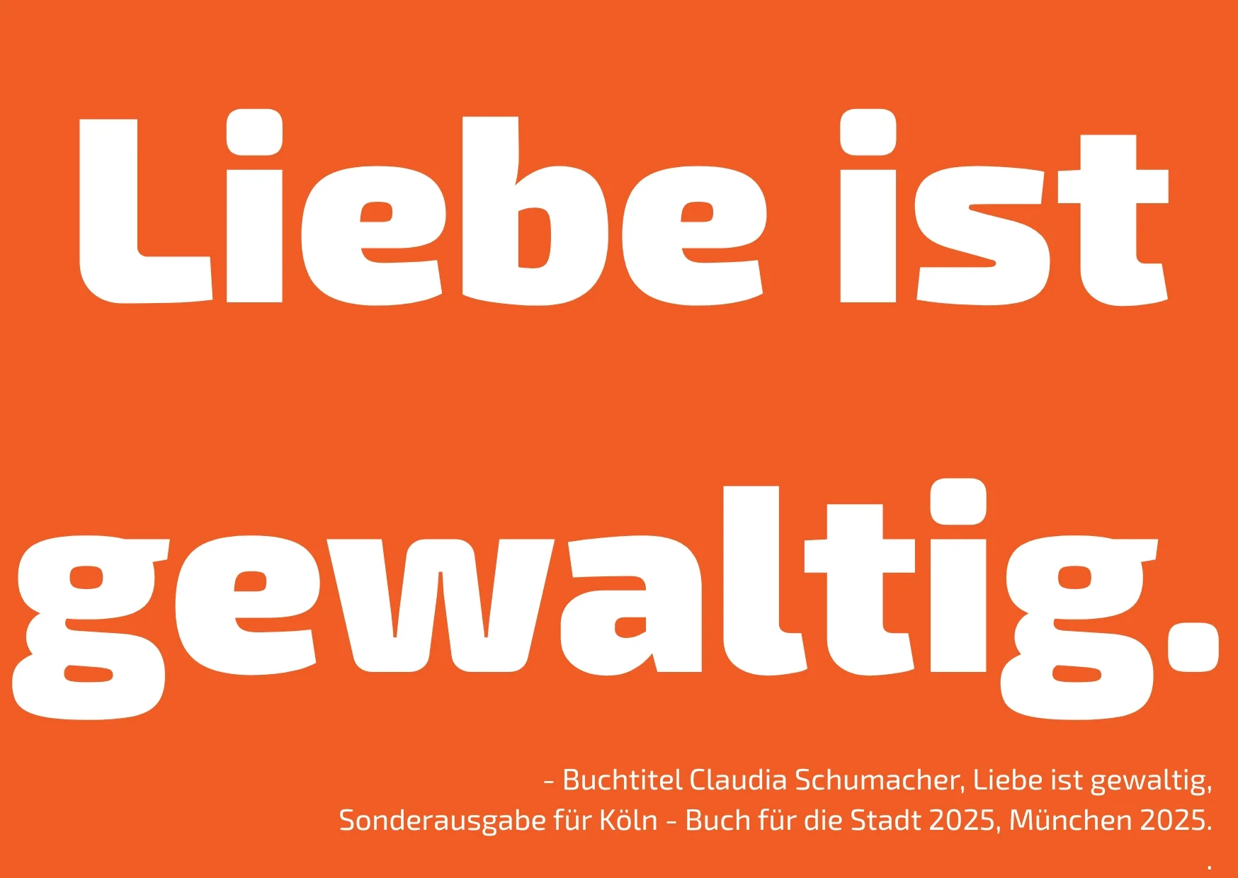 Liebe ist gewaltig